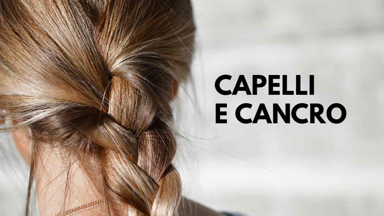 capelli prodotti cancro