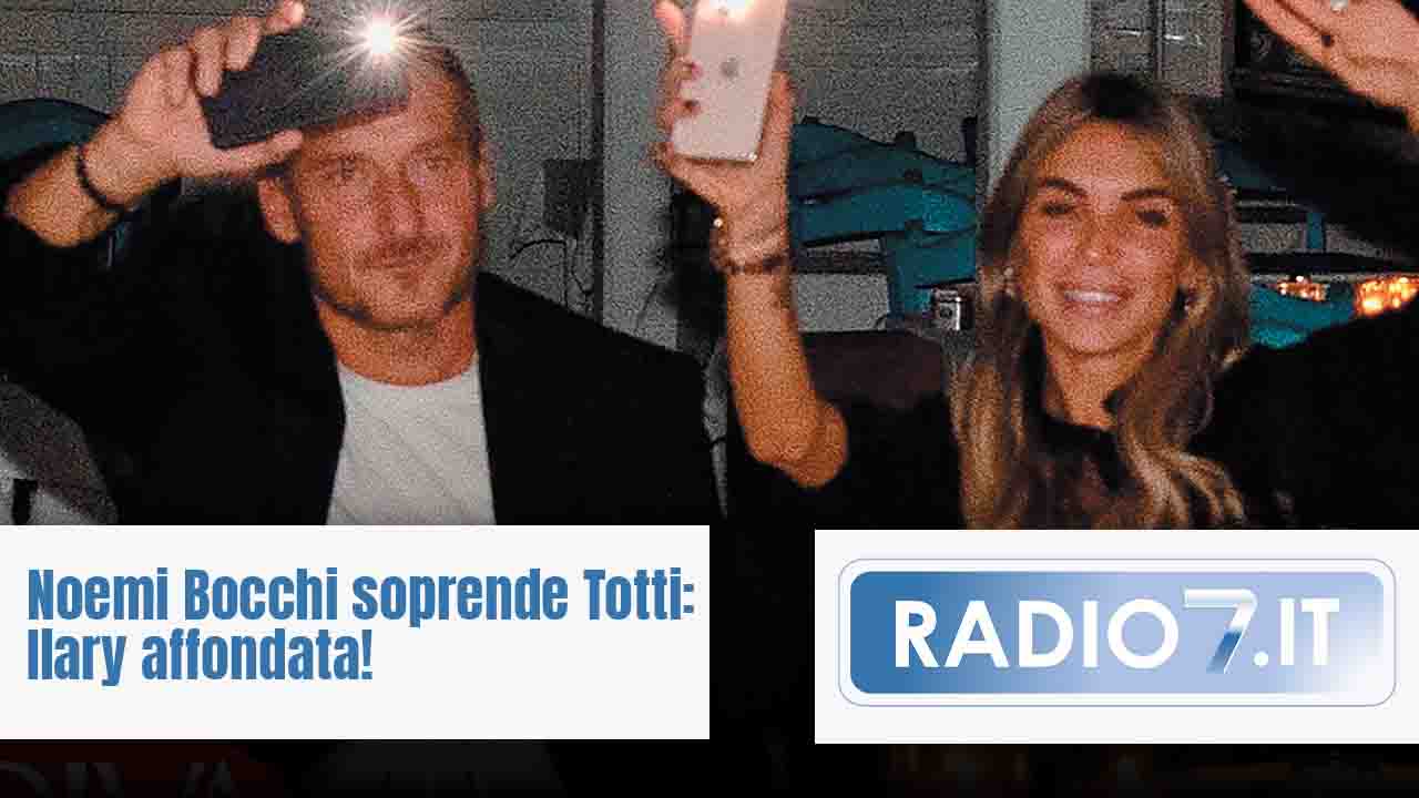 Noemi Bocchi sorprende Totti: Ilary affondata