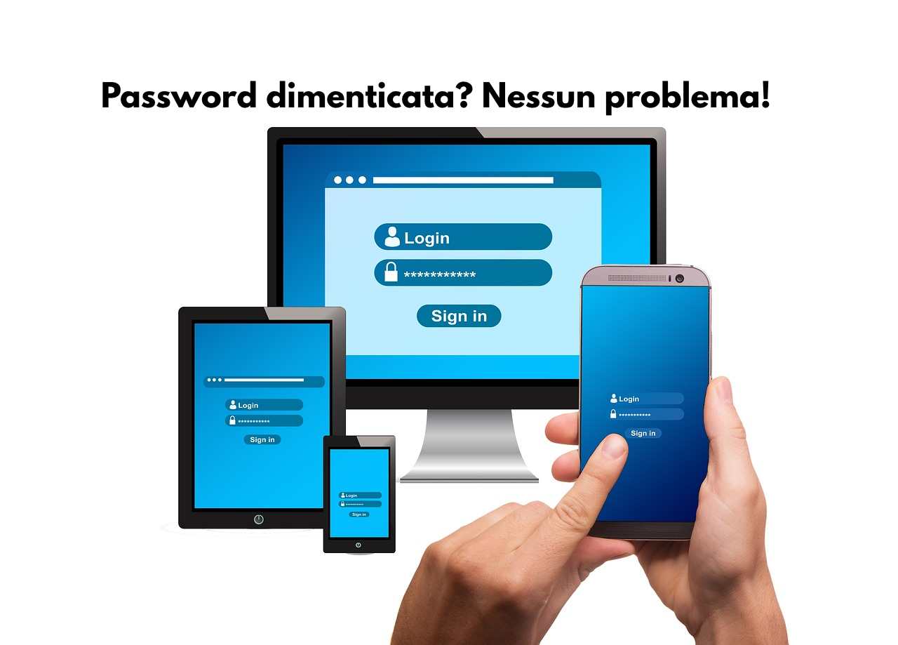 Password dimenticare? Ecco come trovarle facilmente