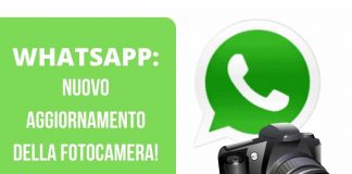 Nuovo aggiornamento Whatsapp della fotocamera!