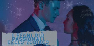 I segni più passionali dello zodiaco
