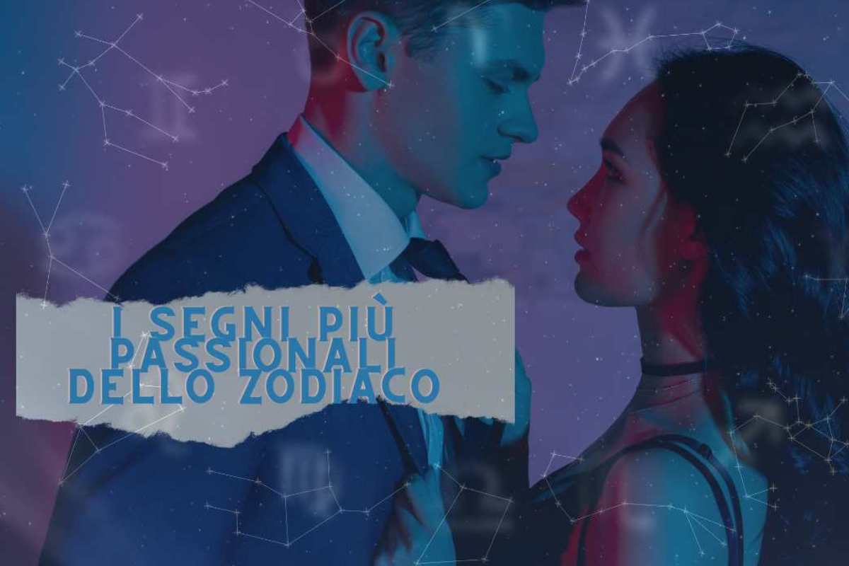 I segni più passionali dello zodiaco